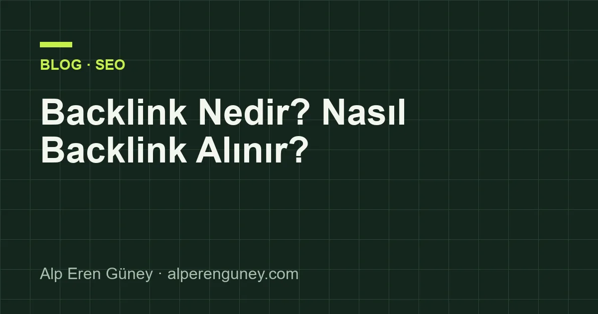 Backlink Nedir? Nasıl Backlink Alınır?